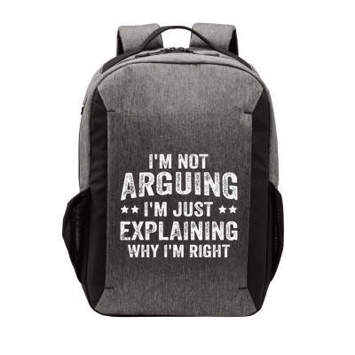 IM Not Arguing IM Just Explaining Why IM Right Vector Backpack