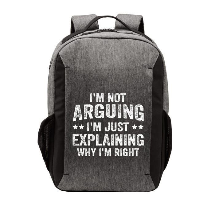 IM Not Arguing IM Just Explaining Why IM Right Vector Backpack
