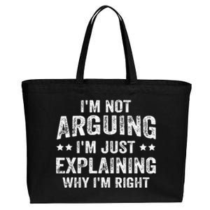 IM Not Arguing IM Just Explaining Why IM Right Cotton Canvas Jumbo Tote