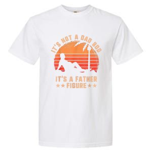 Its Not A Dad Bod Its A Father Figure Cool Gift Fathers Day Funny Gift Garment-Dyed Heavyweight T-Shirt