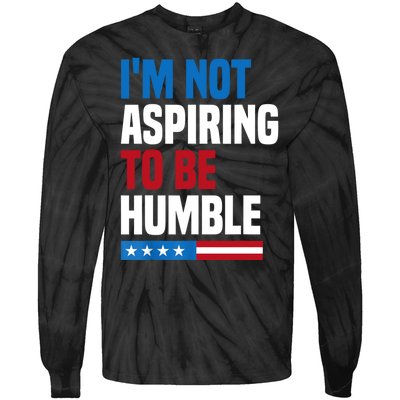 IM Not Aspiring To Be Humble Tie-Dye Long Sleeve Shirt