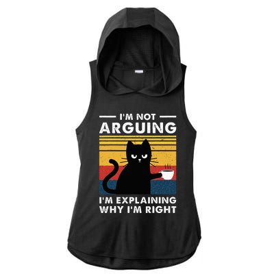 IM Not Arguing IM Just Explaining Why IM Right Funny Cat Ladies PosiCharge Tri-Blend Wicking Draft Hoodie Tank