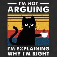 IM Not Arguing IM Just Explaining Why IM Right Funny Cat Cool Comfort Performance Bucket Hat