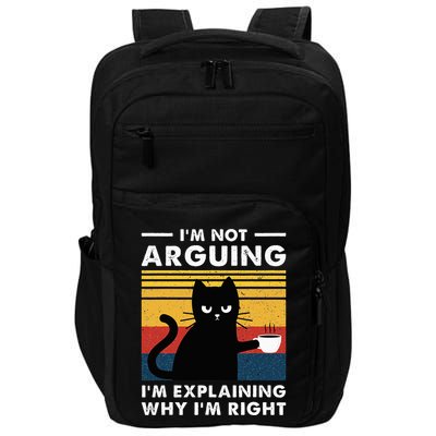 IM Not Arguing IM Just Explaining Why IM Right Funny Cat Impact Tech Backpack