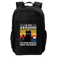 IM Not Arguing IM Just Explaining Why IM Right Funny Cat Daily Commute Backpack