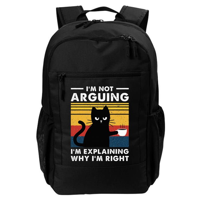 IM Not Arguing IM Just Explaining Why IM Right Funny Cat Daily Commute Backpack