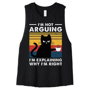 IM Not Arguing IM Just Explaining Why IM Right Funny Cat Women's Racerback Cropped Tank