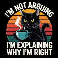 IM Not Arguing IM Just Explaining Why IM Right Funny Cat Baby Bodysuit