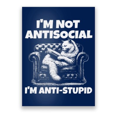 IM Not Antisocial IM Antistupid White Poster