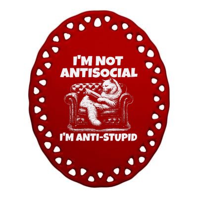 IM Not Antisocial IM Antistupid White Ceramic Oval Ornament