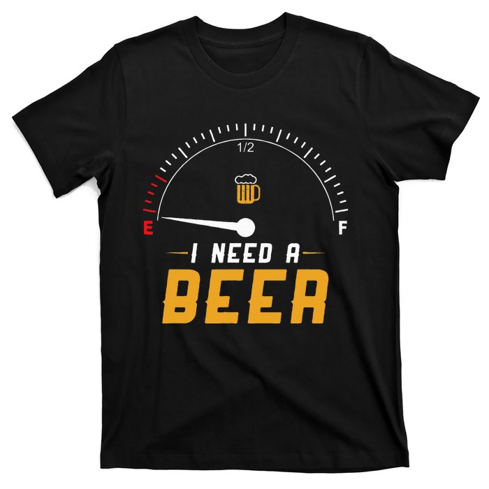 I Need A Beer Beermeter Funny Drinking Brewing T-Shirt