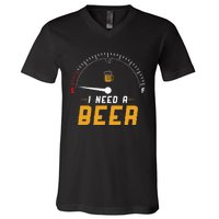 I Need A Beer Beermeter Funny Drinking Brewing V-Neck T-Shirt