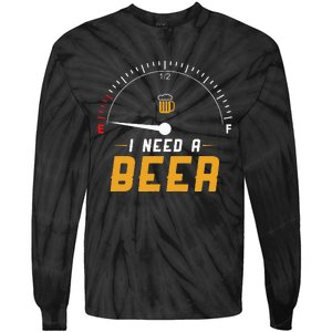 I Need A Beer Beermeter Funny Drinking Brewing Tie-Dye Long Sleeve Shirt