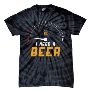 I Need A Beer Beermeter Funny Drinking Brewing Tie-Dye T-Shirt