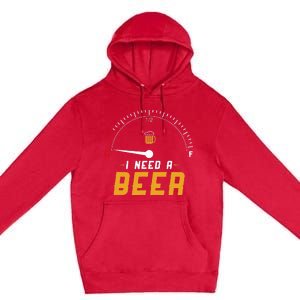 I Need A Beer Beermeter Funny Drinking Brewing Premium Pullover Hoodie