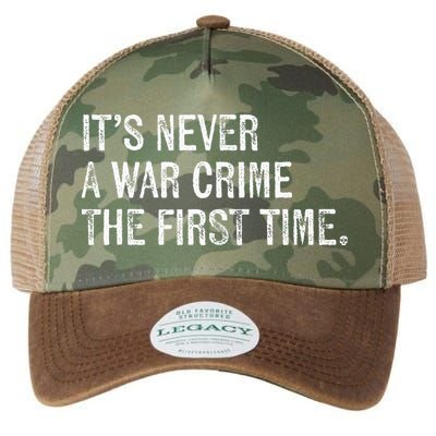 ItS Never A War Crime The First Time Funny Saying Legacy Tie Dye Trucker Hat