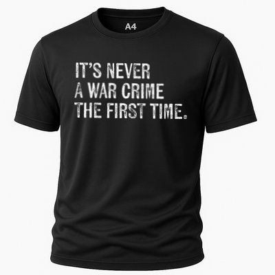 ItS Never A War Crime The First Time Funny Saying Performance Shirt