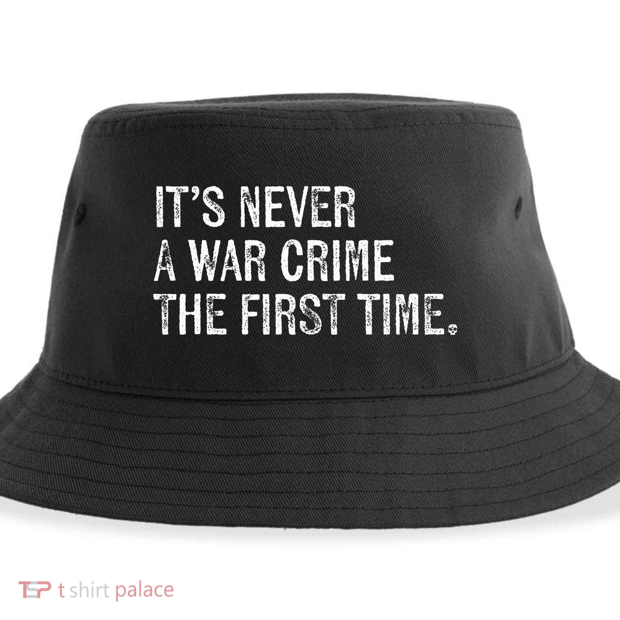 ItS Never A War Crime The First Time Funny Saying Sustainable Bucket Hat