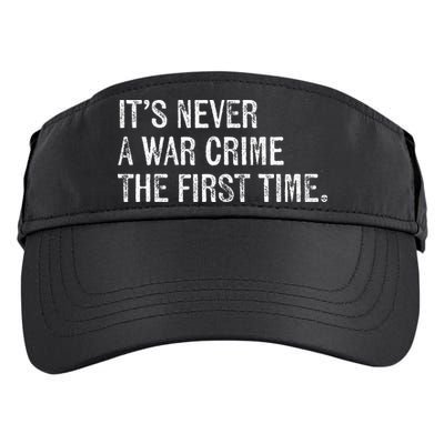 ItS Never A War Crime The First Time Funny Saying Adult Drive Performance Visor