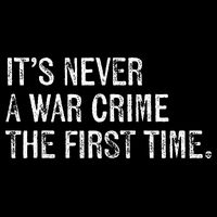 ItS Never A War Crime The First Time Funny Saying Flatbill Hat