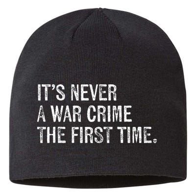 ItS Never A War Crime The First Time Funny Saying Sustainable Beanie
