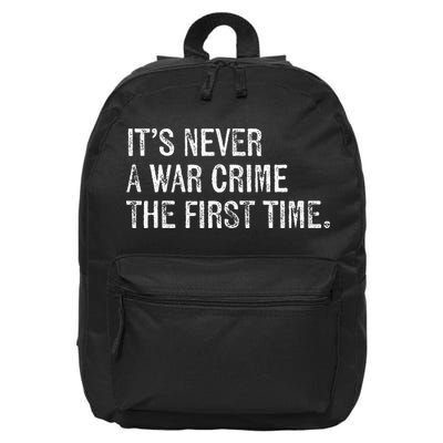 ItS Never A War Crime The First Time Funny Saying 16 in Basic Backpack