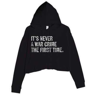 ItS Never A War Crime The First Time Funny Saying Crop Fleece Hoodie