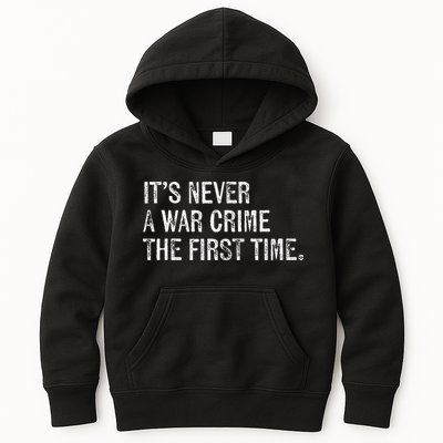 ItS Never A War Crime The First Time Funny Saying Kids Hoodie