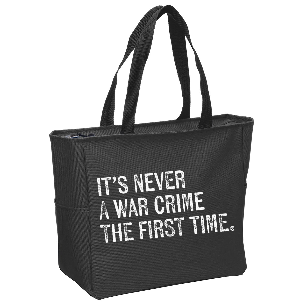 ItS Never A War Crime The First Time Funny Saying Zip Tote Bag