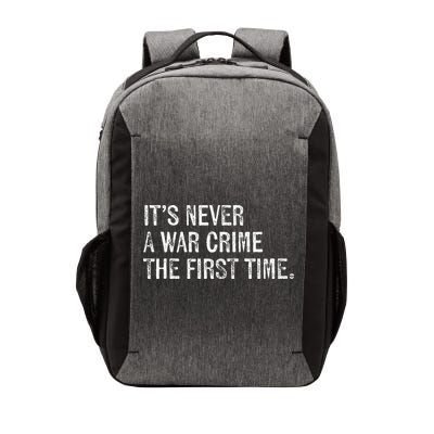 ItS Never A War Crime The First Time Funny Saying Vector Backpack