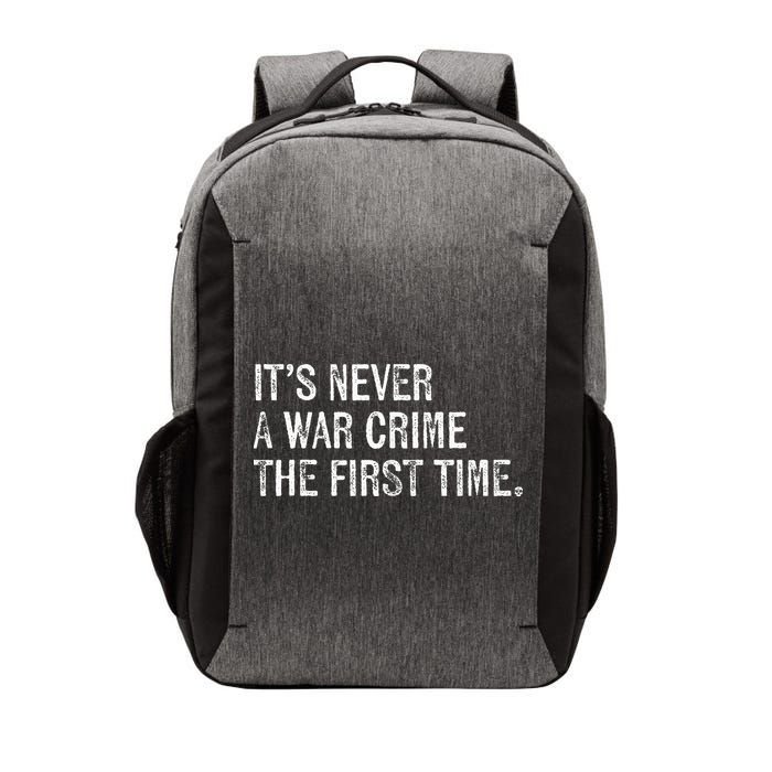 ItS Never A War Crime The First Time Funny Saying Vector Backpack