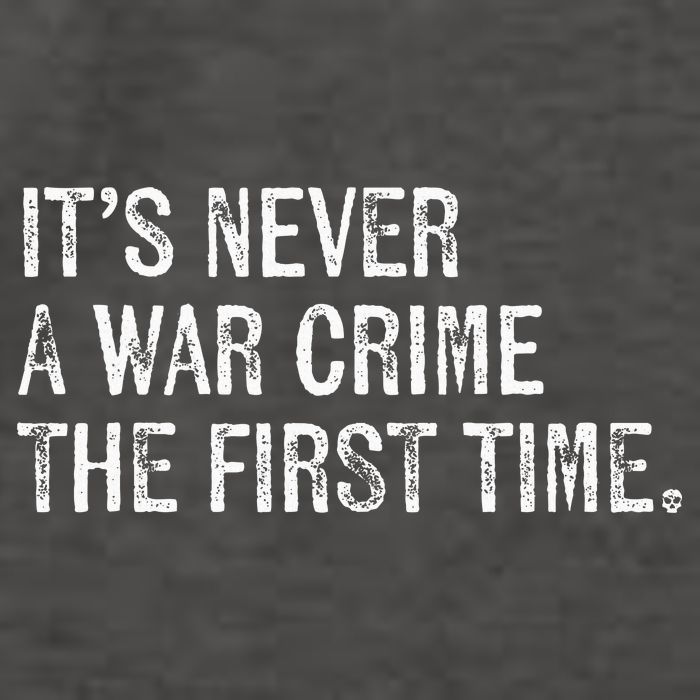 ItS Never A War Crime The First Time Funny Saying Vector Backpack