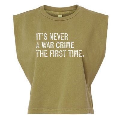 ItS Never A War Crime The First Time Funny Saying Garment-Dyed Women's Muscle Tee