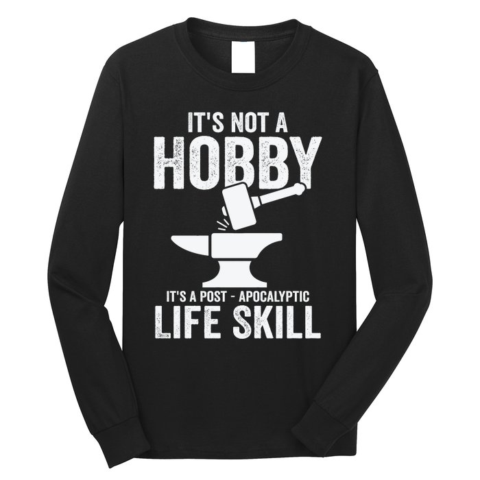 It's Not A Hobby It's A Post Apocalyptic Life Skill Long Sleeve Shirt