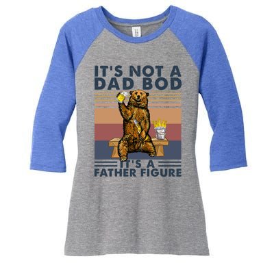 Its Not A Dad Bod Its A Father Figure Bear Ing Beer Gift Women's Tri-Blend 3/4-Sleeve Raglan Shirt