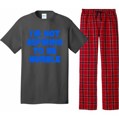 IM Not Aspiring To Be Humble Pajama Set