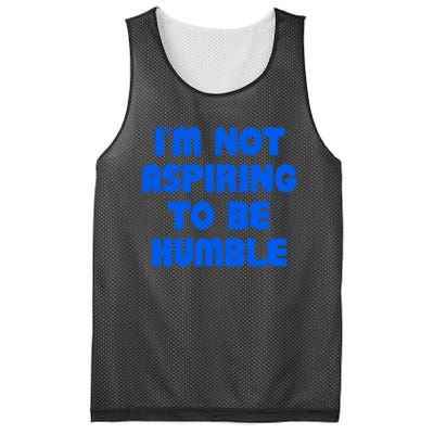 IM Not Aspiring To Be Humble Mesh Reversible Basketball Jersey Tank