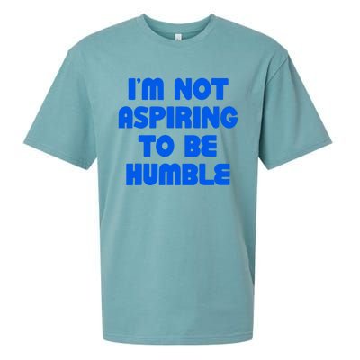 IM Not Aspiring To Be Humble Sueded Cloud Jersey T-Shirt