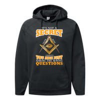 Its Not A Secret Freemason Masonic Master Masons Freemasonry Performance Fleece Hoodie