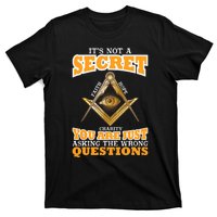 Its Not A Secret Freemason Masonic Master Masons Freemasonry T-Shirt