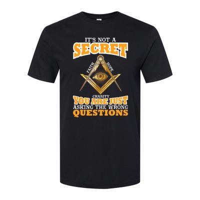 Its Not A Secret Freemason Masonic Master Masons Freemasonry Softstyle CVC T-Shirt