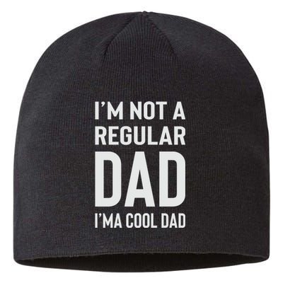 I'm Not A Regular Dad I'm A Cool Dad Father Sustainable Beanie