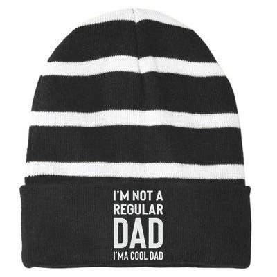 I'm Not A Regular Dad I'm A Cool Dad Father Striped Beanie with Solid Band