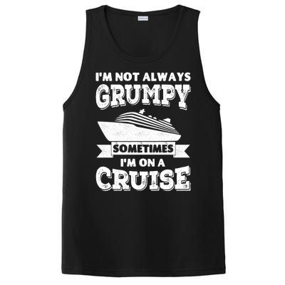 IM Not Always Grumpy Sometimes IM On A Cruise PosiCharge Competitor Tank