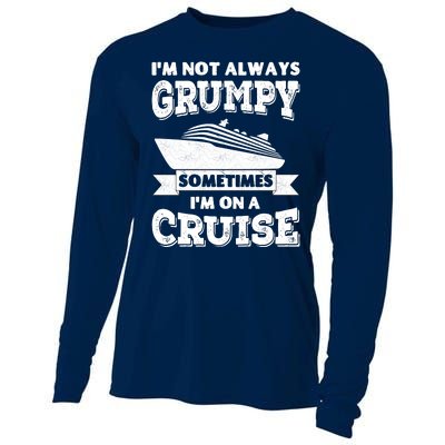 IM Not Always Grumpy Sometimes IM On A Cruise Cooling Performance Long Sleeve Crew