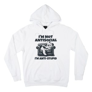 IM Not Antisocial IM Antistupid Black Hoodie