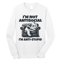 IM Not Antisocial IM Antistupid Black Long Sleeve Shirt