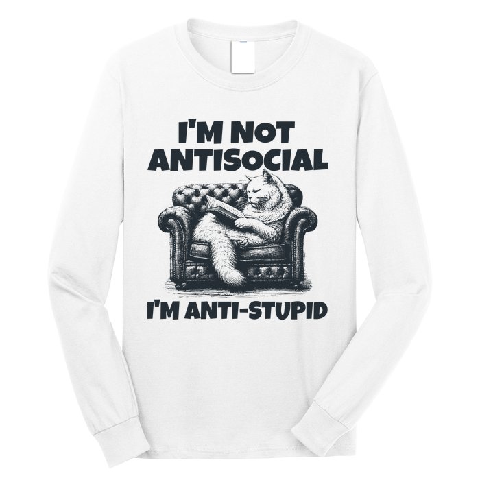 IM Not Antisocial IM Antistupid Black Long Sleeve Shirt