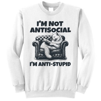 IM Not Antisocial IM Antistupid Black Sweatshirt