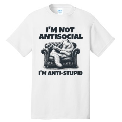 IM Not Antisocial IM Antistupid Black Tall T-Shirt